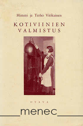 Vitikainen, Himmi & Vitikainen, Terho - Kotiviinien valmistus 