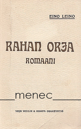 Leino, Eino - Rahan orja 