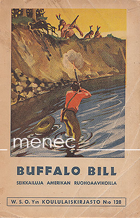 Buffalo Bill - Seikkailuja Amerikan ruohoaavikoilla 