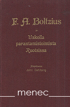 Dahlberg, John - E. A. Boltzius ja Uskolla parantamistoiminta Ruotsissa 
