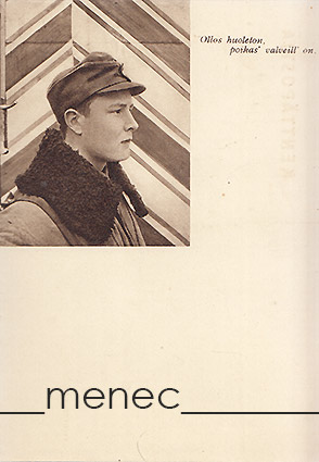 Ollos huoleton, poikas' valveill' on [vartiomies] 