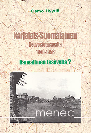 Hyytiä, Osmo - Karjalais-Suomalainen Neuvostotasavalta 1940–1956 