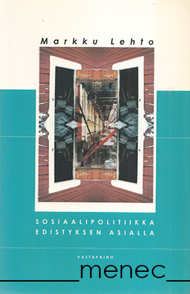 Lehto, Markku - Sosiaalipolitiikka edistyksen asialla 