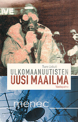Uskali, Turo - Ulkomaanuutisten uusi maailma 