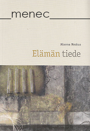 Meskus, Mianna - Elämän tiede 