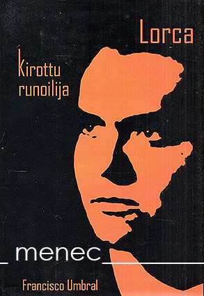 Umbral, Francisco - Lorca, kirottu runoilija 