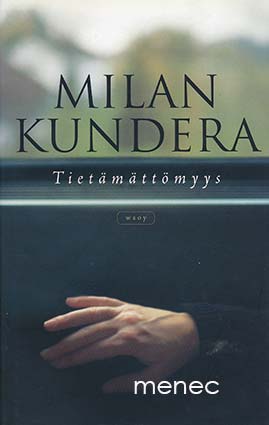 Kundera, Milan - Tietämättömyys 
