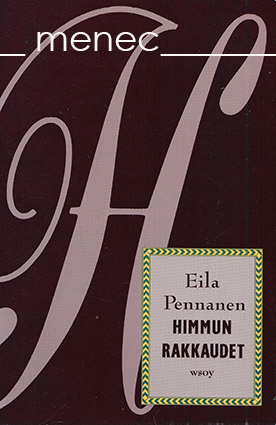 Pennanen, Eila - Himmun rakkaudet 