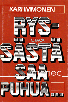 Immonen, Kari - Ryssästä saa puhua ... 