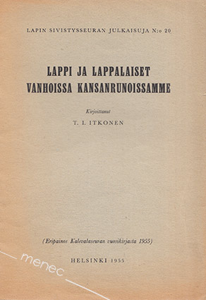 Itkonen, T. I. - Lappi ja lappalaiset vanhoissa kansanrunoissamme 