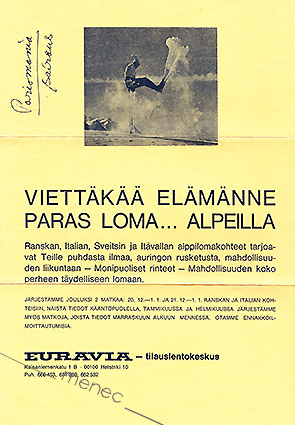 Viettäkää elämänne paras loma ... Alpeilla 