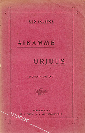 Tolstoi, Leo - Aikamme orjuus 