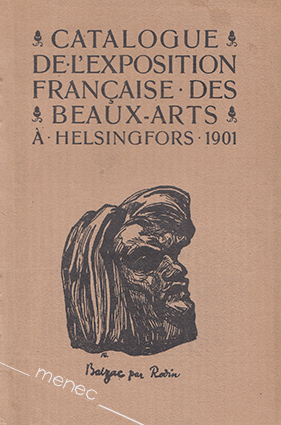 Catalogue de l'exposition française des beaux-arts à Helsingfors 1901 